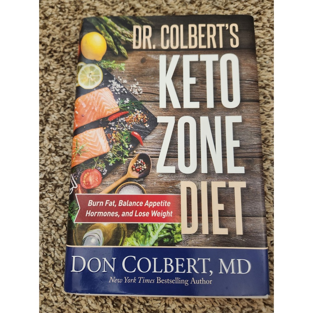 Dr. Colbert's Keto Zone Diet‎ Hardcover Don Colbert MD Worthy Publishing